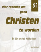 Vier redenen om geen christen te worden